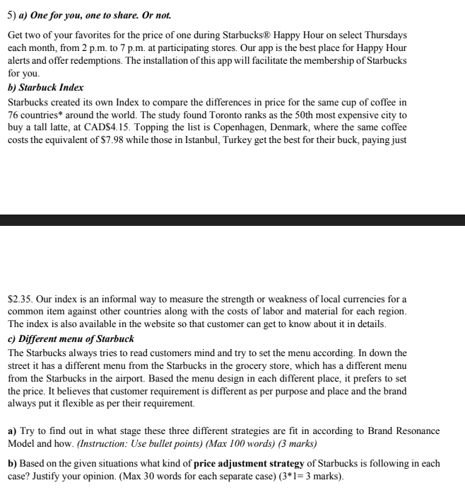 5) a) One for you, one to share. Or not. Get two