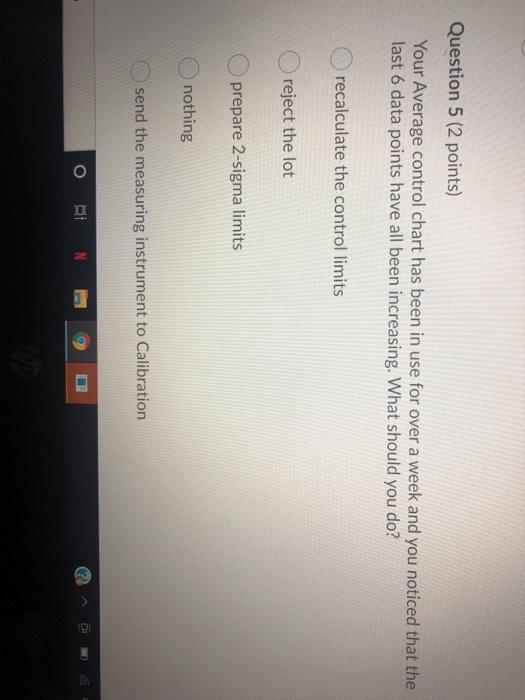 Question 5 (2 points) Your Average control chart