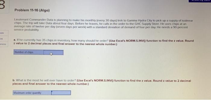 Problem 11-16 (Algo) Lieutenant Commander Data is