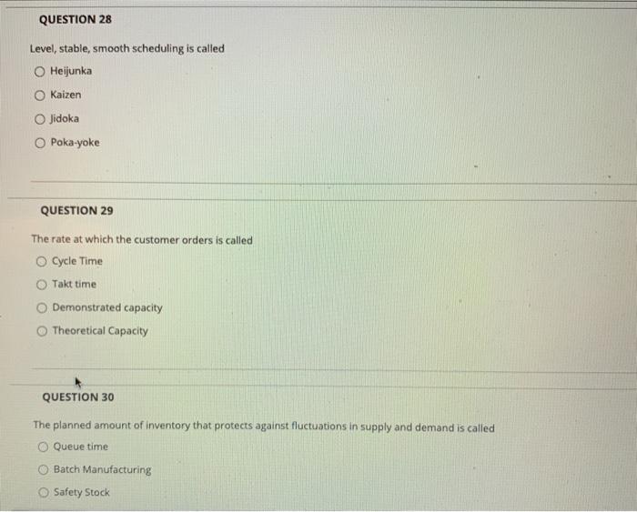 QUESTION 28 Level, stable, smooth scheduling is