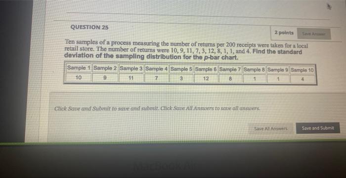 QUESTION 25 2 points Ten samples of a process