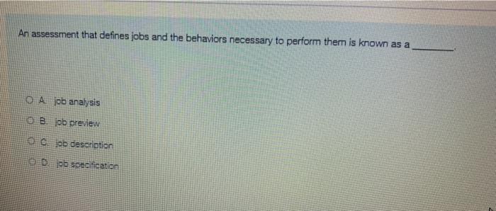 An assessment that defines jobs and the behaviors