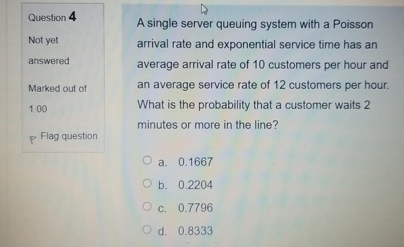 Question 4 Not yet answered A single server