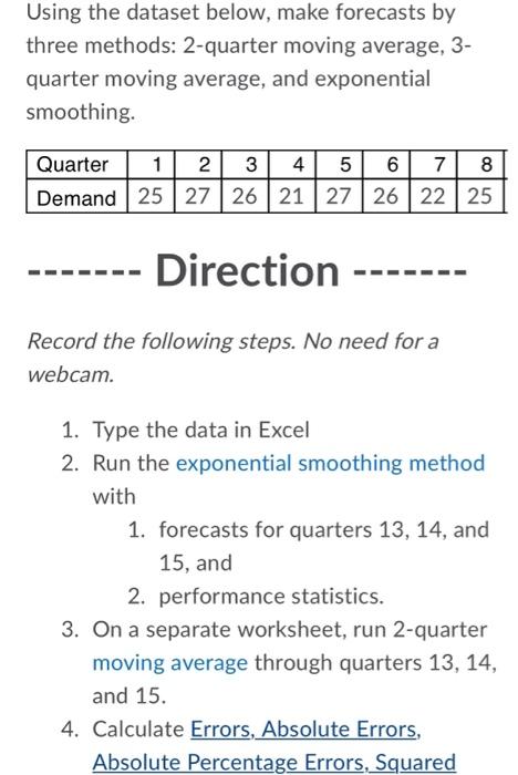 Using the dataset below, make forecasts by three