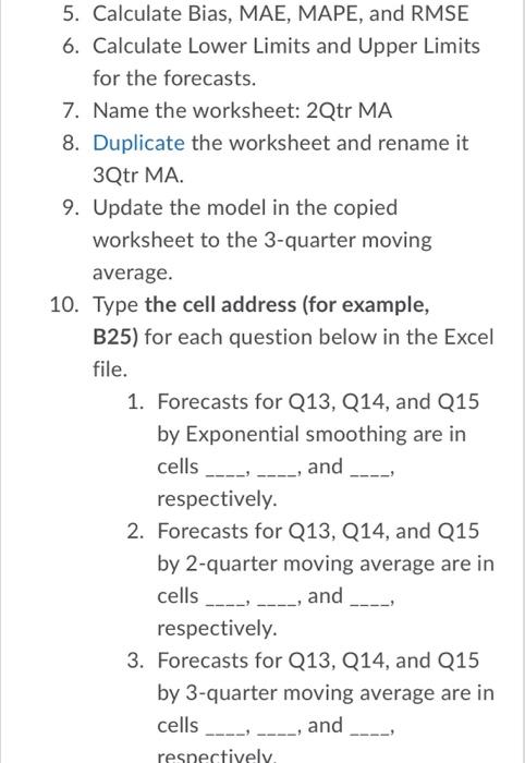 Using the dataset below, make forecasts by three