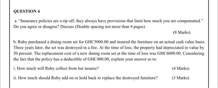 QUESTION 4 a. "Insurance policies are a rip off;