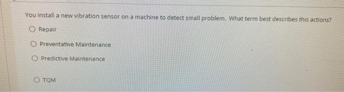 You install a new vibration sensor on a machine