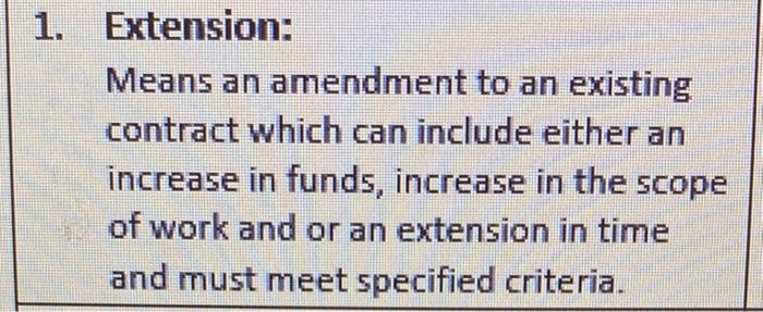 1. Extension: Means an amendment to an existing