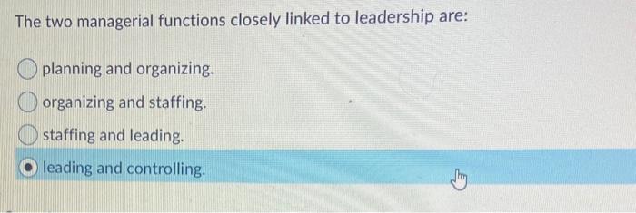 The two managerial functions closely linked to