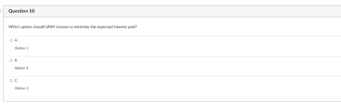 three financing arrangements: Option 1: UNM can