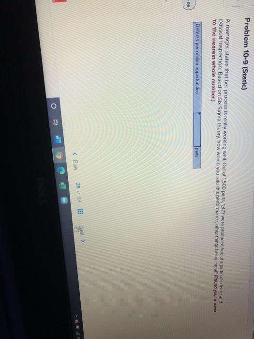 Problem 10-9 (Static) A manager states that her