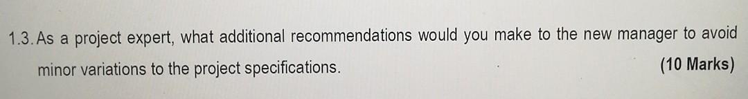 1.3. As a project expert, what additional