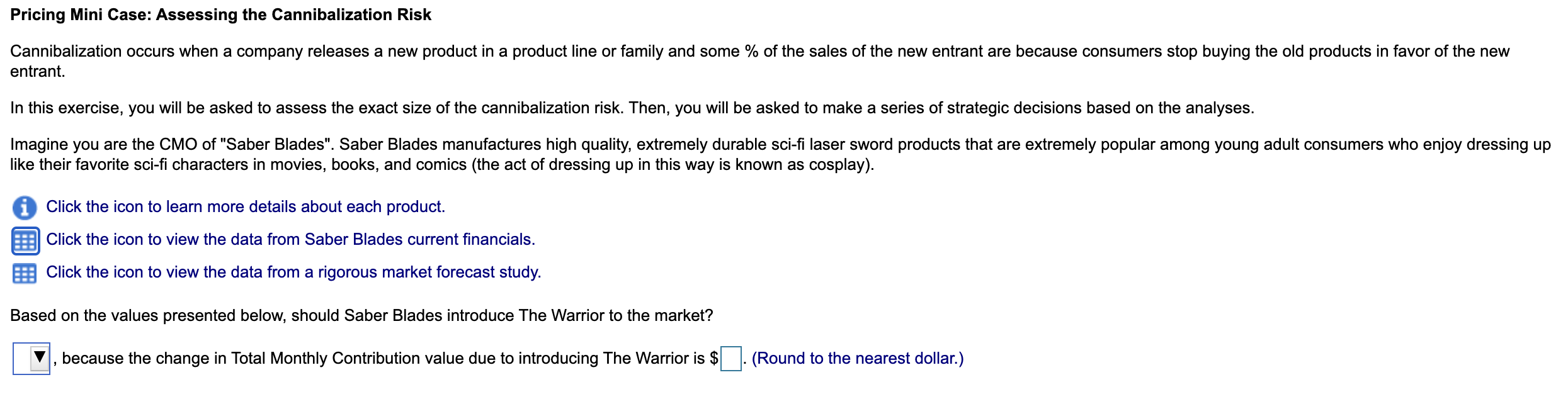 Pricing Mini Case: Assessing the Cannibalization