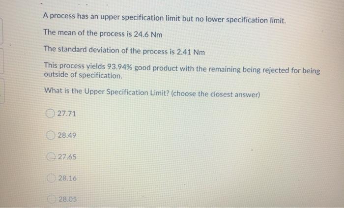 A process has an upper specification limit but no