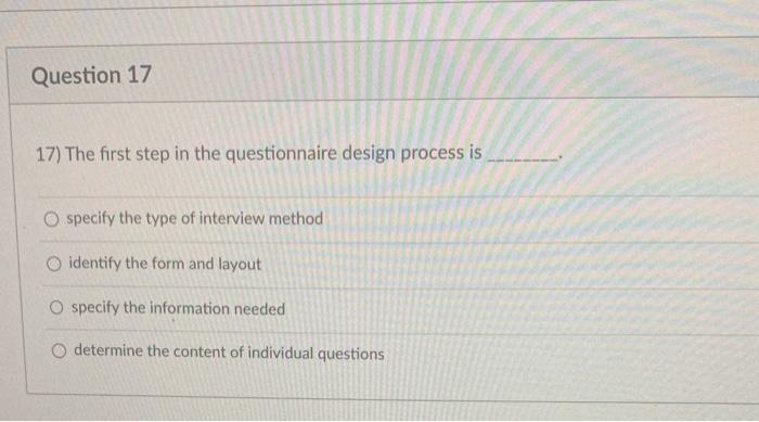 17) The first step in the questionnaire design