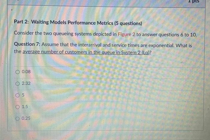 =30,=20 System 2:=5,=20 Part 2: Waiting Models