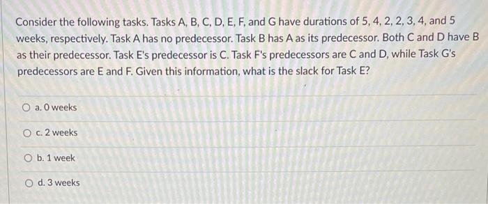 Consider the following tasks. Tasks A, B, C, D,