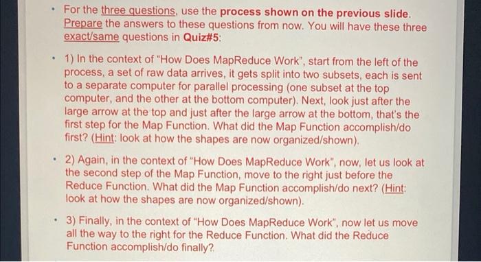 - For the three questions, use the process shown