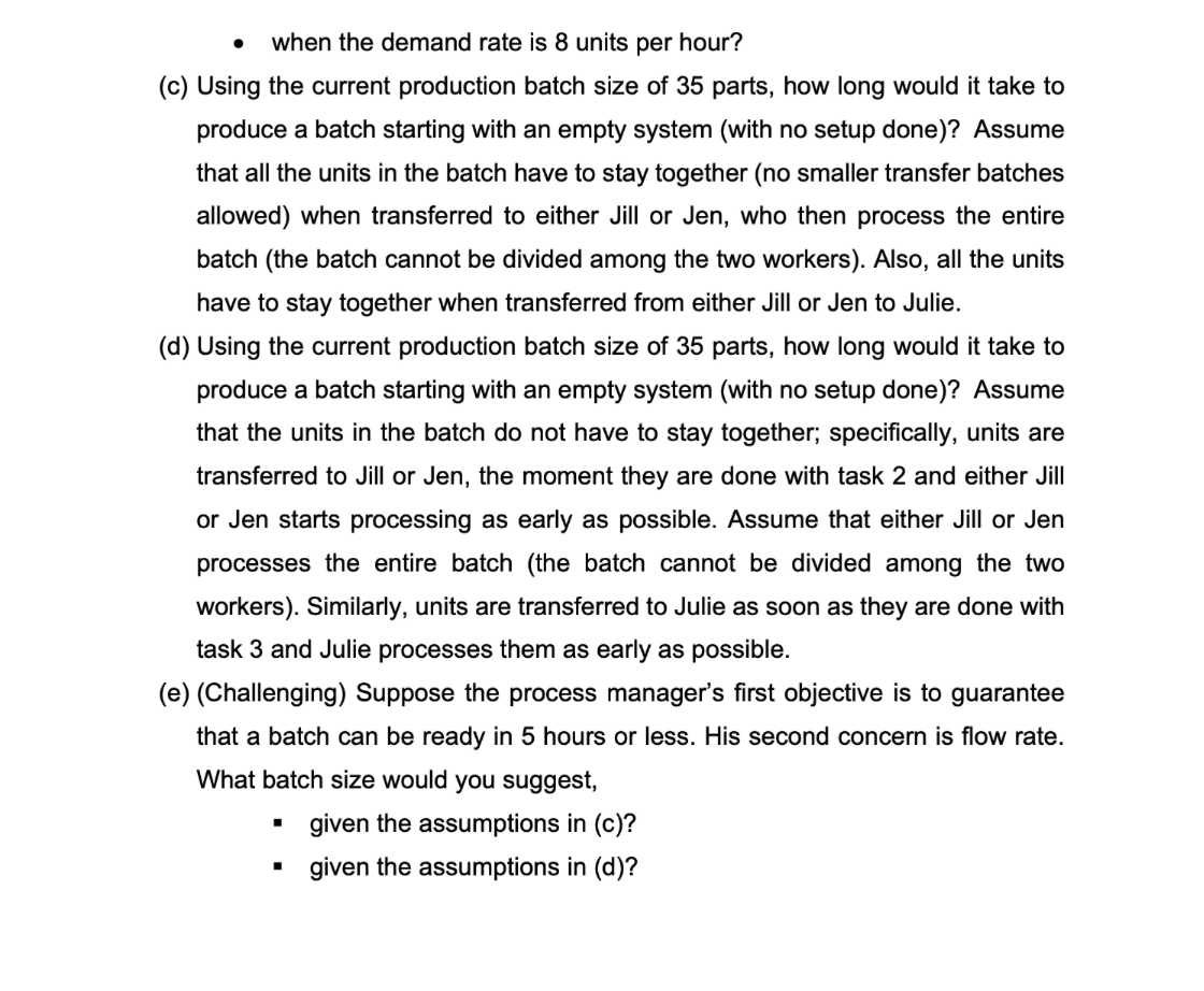 Batching Consider the following process: 3 1 2