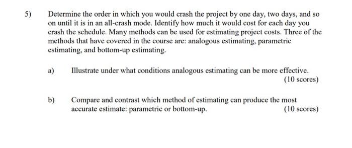5) Determine the order in which you would crash