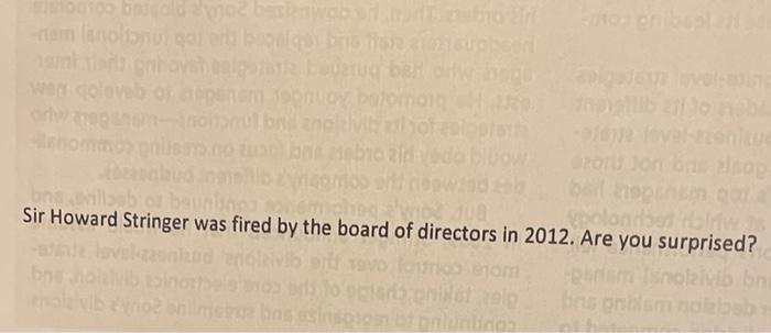 Sir Howard Stringer was fired by the board of