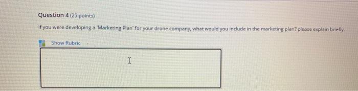 Question 4 (25 points) If you were developing a