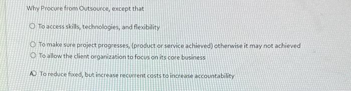 Why Procure from Outsource, except that To access