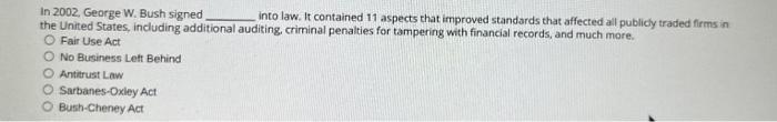 In 2002, George W. Bush signed into law. It