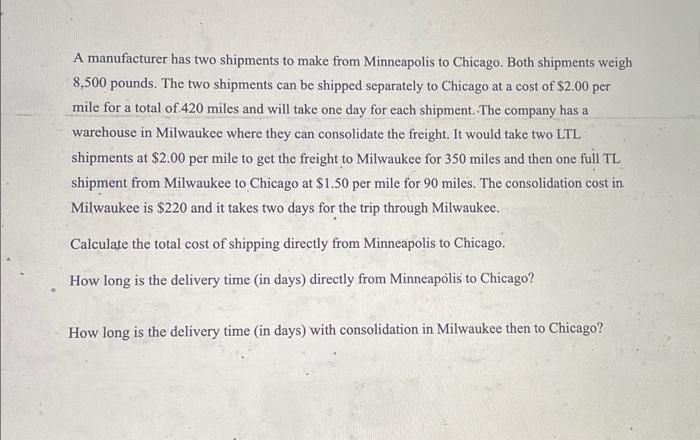 A manufacturer has two shipments to make from