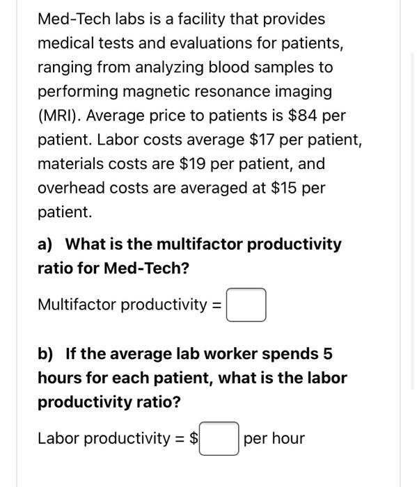 Med-Tech labs is a facility that provides medical