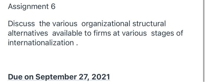 Assignment 6 Discuss the various organizational