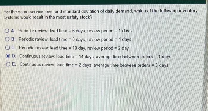 For the same service level and standard deviation