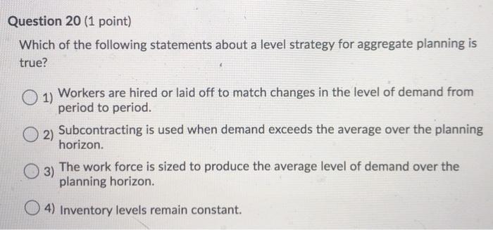 Question 20 (1 point) Which of the following