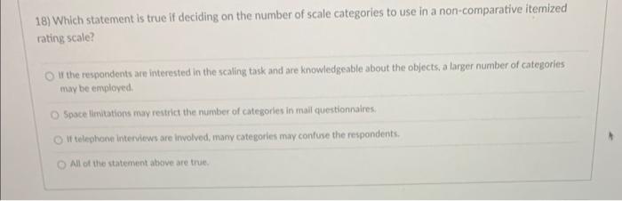 18) Which statement is true if deciding on the