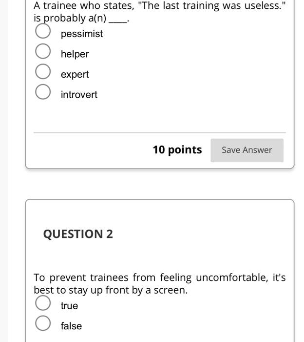 A trainee who states, "The last training was