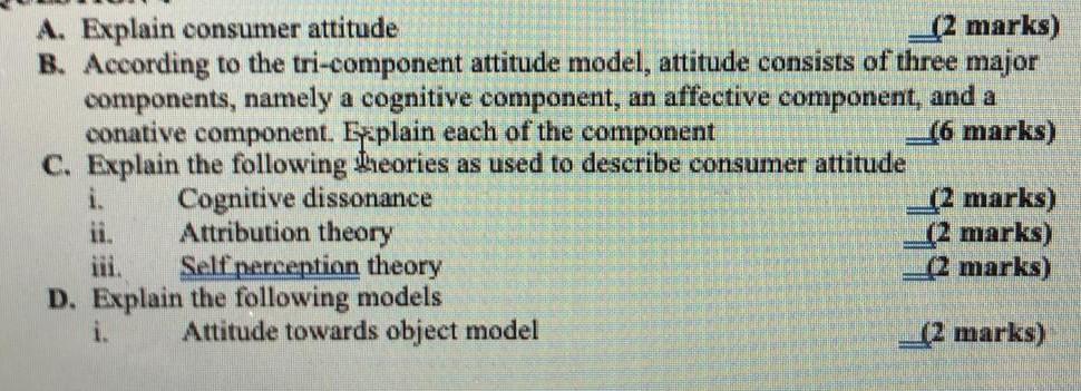 A. Explain consumer attitude (2 marks) B.