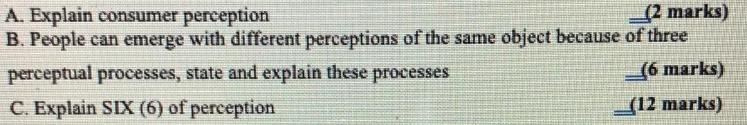 A. Explain consumer attitude (2 marks) B.