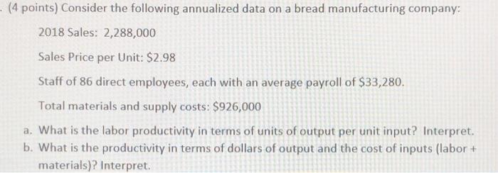 (4 points) Consider the following annualized data