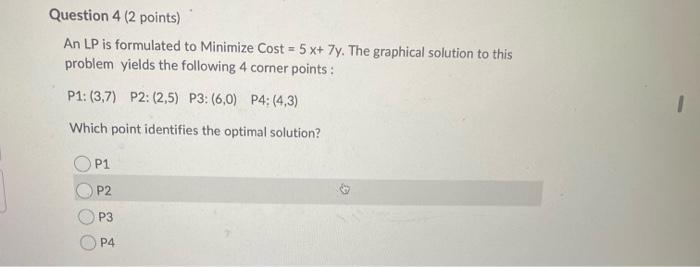 An LP is formulated to Minimize Cost =5x+7y. The