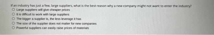If an industry has just a few, large suppliers,