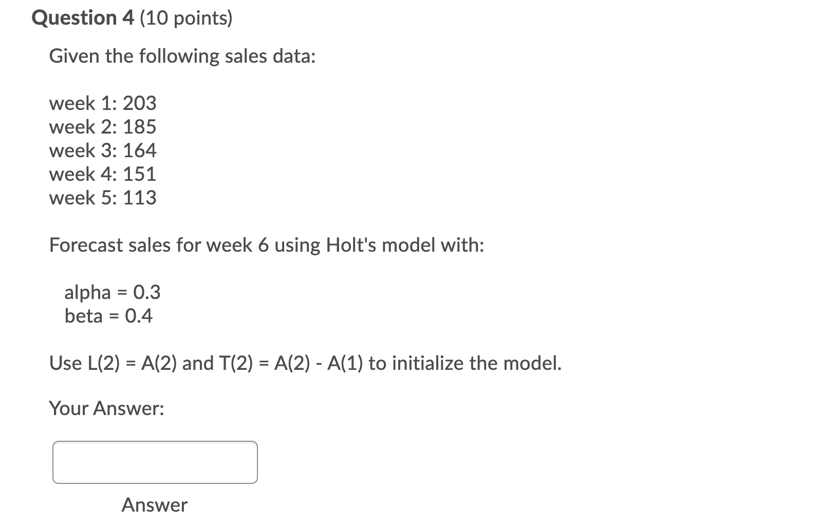 Question 4 (10 points) Given the following sales