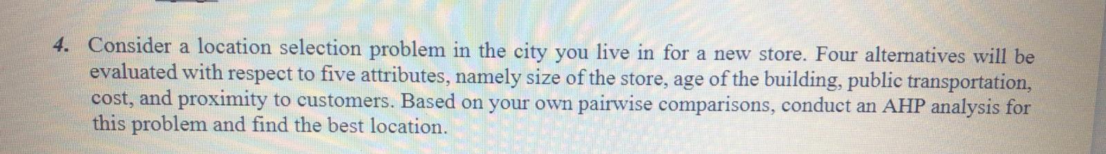 4. Consider a location selection problem in the