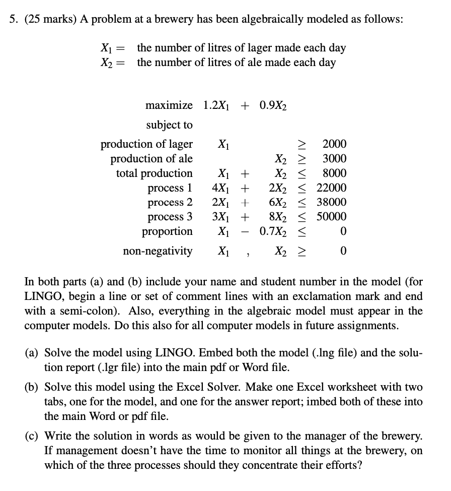 5. (25 marks) A problem at a brewery has been