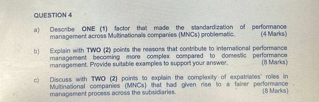 QUESTION 4 a) Describe ONE (1) factor that made