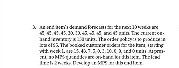 3. An end item's demand forecasts for the next 10