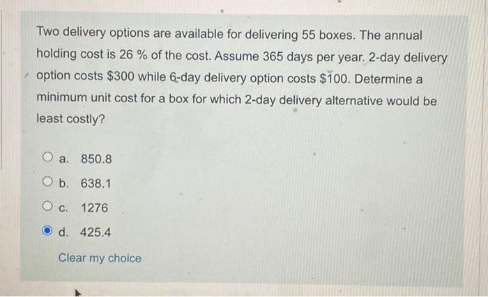 Q13 Two delivery options are available for