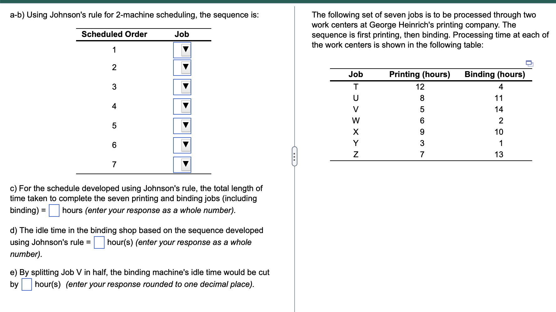 a-b) Using Johnson's rule for 2-machine