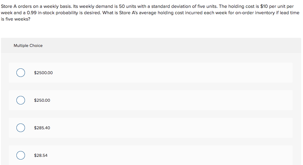 Store A orders on a weekly basis. Its weekly