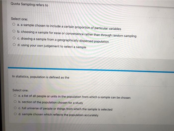 Convenience Sampling refers to Select one: a