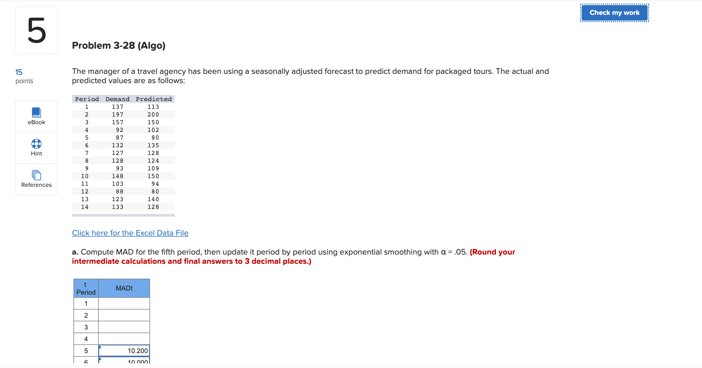 Check my work 5 Problem 3-28 (Algo) 15 points The